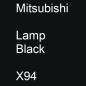 Preview: Mitsubishi, Lamp Black, X94.